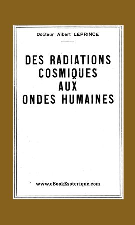 LEPRINCE - Radiations Cosmiques aux Ondes Humaines