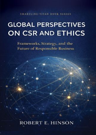 Global Perspectives on CSR and Ethics